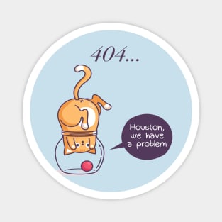 Funny, Cute Cat Astronaut Kitty 404 Error Magnet
